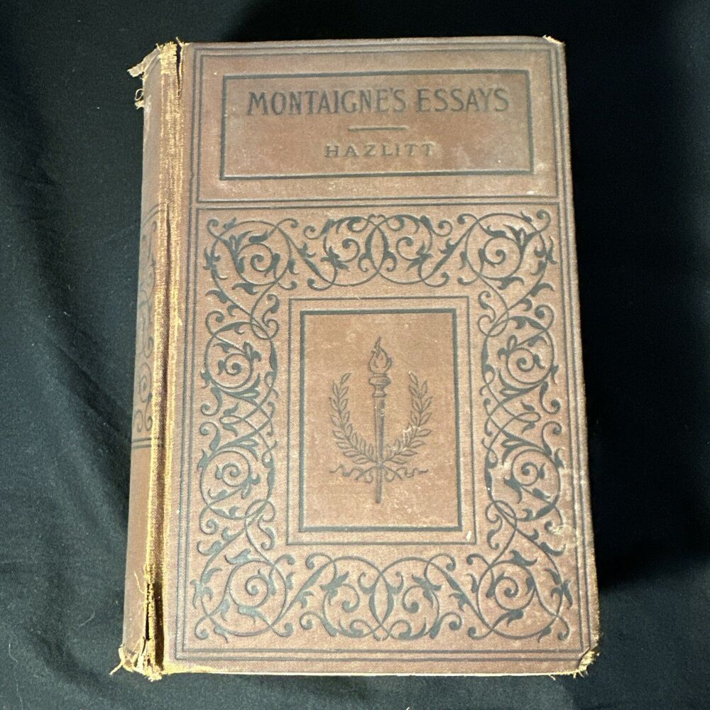 The Essays Of Michel De Montaigne By W. Carew Hazlitt complete In one volume!!
